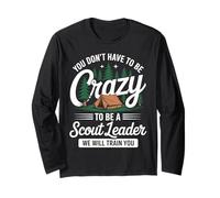 Non Devi Essere Pazzo Divertente SPL Scout Amanti dello Scouting Maglia a Manica