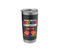 Non devi essere pazzo per essere un insegnante Montessori Bicchiere termico in acciaio inox doppia parete