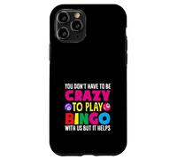 Non devi essere pazzo per giocare a Bingo Player Custodia per iPhone 11 Pro