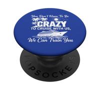 Non devi essere pazzo per navigare con noi, divertente crociera PopSockets PopGrip Adesivo