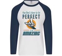 Non Devi Essere Perfetto Per Essere Straordinario Uomo L/S Maglietta Da Baseball