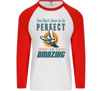 Non Devi Essere Perfetto Per Essere Straordinario Uomo L/S Maglietta Da Baseball