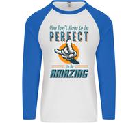 Non Devi Essere Perfetto Per Essere Straordinario Uomo L/S Maglietta Da Baseball