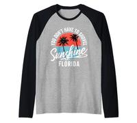 Non Devi spalare Il Sole in Florida Summer Vacation Maglia con Maniche Raglan