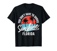 Non Devi spalare Il Sole in Florida Summer Vacation Maglietta