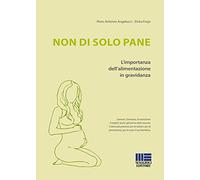 Non di solo pane. L'importanza dell'alimentazione in gravidanza