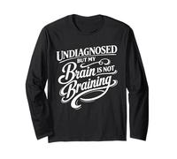 Non diagnosticato ma Il Mio Cervello Non Sta Cervello Maglia a Manica