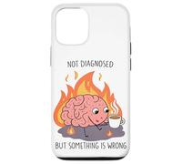 Non diagnosticato ma qualcosa è sbagliato Salute mentale Umorismo Arte Custodia per iPhone 12/12 Pro