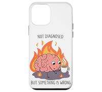 Non diagnosticato ma qualcosa è sbagliato Salute mentale Umorismo Arte Custodia per iPhone 12 mini