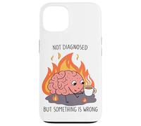 Non diagnosticato ma qualcosa è sbagliato Salute mentale Umorismo Arte Custodia per iPhone 13