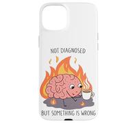 Non diagnosticato ma qualcosa è sbagliato Salute mentale Umorismo Arte Custodia per iPhone 15 Plus