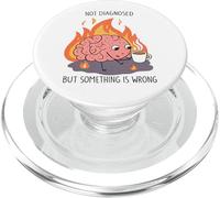 Non diagnosticato ma qualcosa è sbagliato Salute mentale Umorismo Arte PopSockets PopGrip per MagSafe