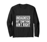 Non diagnosticato ma Qualcosa Non va Bene Detto Divertente Maglia a Manica