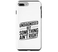 Non diagnosticato ma qualcosa non va bene divertente Custodia per iPhone 7 Plus/8 Plus