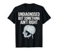 Non diagnosticato ma Qualcosa Non va Bene Stile Groovy Maglietta