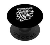 Non diagnosticato ma qualcosa non va PopSockets PopGrip Adesivo