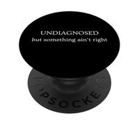 Non diagnosticato ma qualcosa non va Umorismo secco divertente PopSockets PopGrip Adesivo
