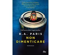 B. A. Paris e Maria Olivia Crosio – Non dimenticare – Copertina rigida