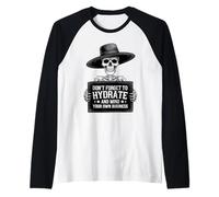 Non Dimenticare di idratarti e Pensare al Tuo Scheletro Aziendale Maglia con Maniche Raglan