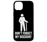 Non dimenticare il mio sconto - divertente vecchia gente scherzo bavaglio idea Custodia per iPhone 14 Plus