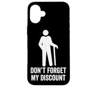 Non dimenticare il mio sconto - divertente vecchia gente scherzo bavaglio idea Custodia per iPhone 16 Plus