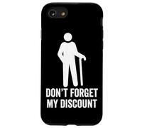 Non dimenticare il mio sconto - divertente vecchia gente scherzo bavaglio idea Custodia per iPhone SE (2020) / 7/8