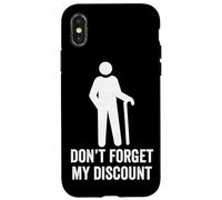 Non dimenticare il mio sconto - divertente vecchia gente scherzo bavaglio idea Custodia per iPhone X/XS