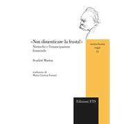 «Non dimenticare la frusta!» Nietzsche e l'emancipazione femminile