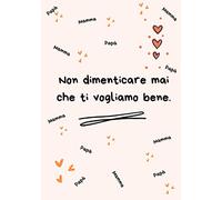 Non dimenticare mai che ti vogliamo bene: Girl's Secrets Book - Libro dei Segreti della ragazza - Notebook - Diario rosa