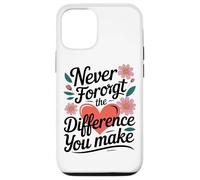 Non Dimenticare Mai La Differenza Che Fai Cuore Floreale Custodia per iPhone 12/12 Pro