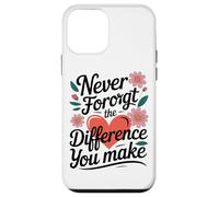 Non Dimenticare Mai La Differenza Che Fai Cuore Floreale Custodia per iPhone 12 mini