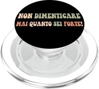 non dimenticare mai quanto sei forte Compleanno Donna PopSockets PopGrip per MagSafe