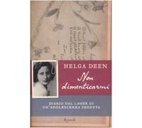 Non dimenticarmi. Diario dal lager di un'adolescenza perduta