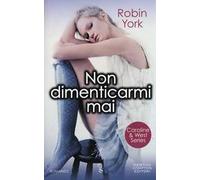 Non dimenticarmi mai. Caroline & West series