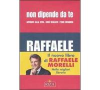 Non dipende da te. Affidati alla vita. Così realizzi i tuoi desideri