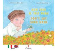 Non dire il tuo nome-Don't say your name