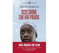 Non dirmi che hai paura - Catozzella Giuseppe