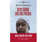 Non dirmi che hai paura - Catozzella Giuseppe