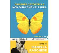 Non dirmi che hai paura letto da Isabella Ragonese. Audiolibro. CD Audio formato MP3. Ediz. integrale