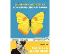 Non dirmi che hai paura letto da Isabella Ragonese. Audiolibro. CD Audio formato MP3. Ediz. integrale