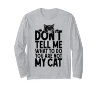 Non dirmi Cosa Fare Non Sei Il Mio Proprietario Amante dei Gatti Maglia a Manica