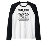 Non discutere mai con Una Ragazza Bassa Che ha Una a Suo Nome Maglia con Maniche Raglan