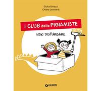 Non disturbare. Il club delle pigiamiste. Ediz. a colori