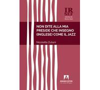 Non dite alla mia preside che insegno (inglese) come il jazz