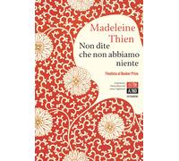 Non dite che non abbiamo niente - Thien Madeleine