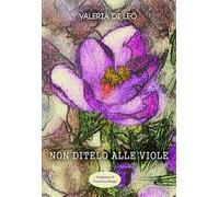 Non ditelo alle viole