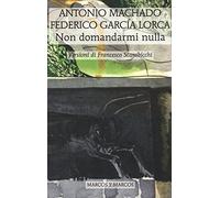 Non domandarmi nulla. Testo spagnolo a fronte