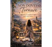 NON DOVEVO TORNARE: Quando il confine si apre, qualcuno entra.