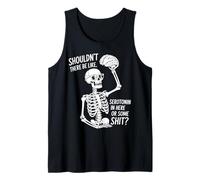 Non Dovrebbe esserci serotonina Divertente Scheletro Cervello Canotta