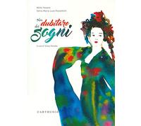 Non dubitare dei sogni. Ediz. a colori